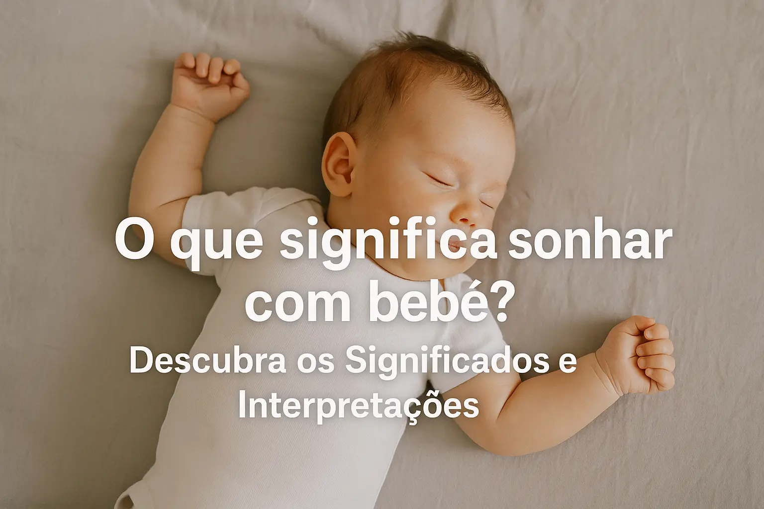 O que significa sonhar com bebe? Descubra os Significados e ...
